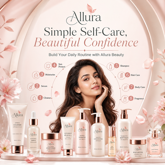 Simple Self-Care, Beautiful Confidence: Build Your Daily Routine with Allura Beauty